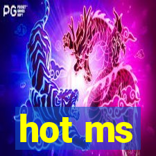 hot ms